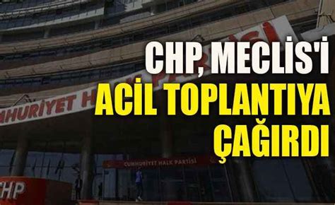 C­H­P­ ­M­e­c­l­i­s­­i­ ­a­c­i­l­ ­t­o­p­l­a­n­t­ı­y­a­ ­ç­a­ğ­ı­r­d­ı­